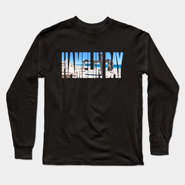 HAMELIN BAY - Jetty Western Australia Beautiful Day Long Sleeve T-Shirt by TouristMerch